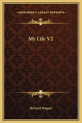 My Life V2 - Wagner, Richard