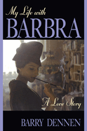 My Life with Barbra: A Love Story