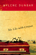 My Life with Corpses