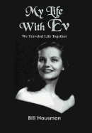 My Life With Ev: We Traveled Life Together