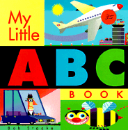 My Little ABC Book - Staake, Bob