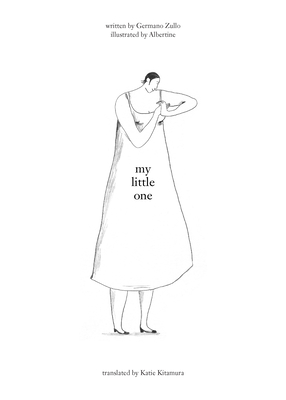 My Little One - Zullo, Germano, and Kitamura, Katie (Translated by)