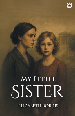 My Little Sister - Robins, Elizabeth