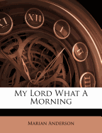 My Lord What a Morning