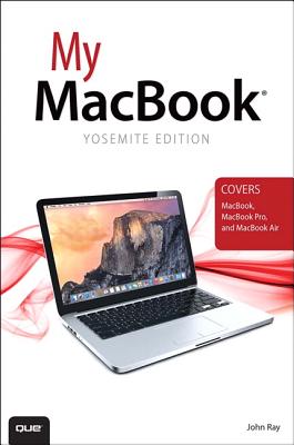 My MacBook (Yosemite Edition) - Ray, John