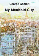 My Manifold City: Poems