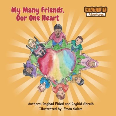 My Many Friends, Our One Heart - Ebied, Raghad, and Shreih, Raghid