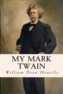 My Mark Twain - Howells, William Dean