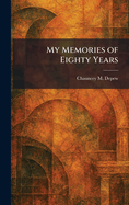 My Memories of Eighty Years