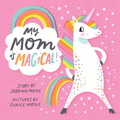 My Mom Is Magical: (A Hello!Lucky Book) - Hello!lucky