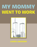 My Mommy Went to Work