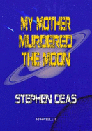 My Mother Murdered the Moon