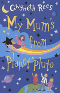 My Mum's from Planet Pluto