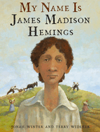 My Name Is James Madison Hemings