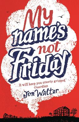My Name's Not Friday - Walter, Jon