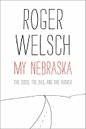 My Nebraska: The Good, the Bad, and the Husker