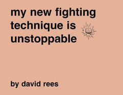 My New Fighting Technique Is Unstoppable