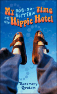 My Not-So-Terrible Time at the Hippie Hotel