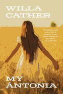 My ?ntonia (Warbler Classics Annotated Edition)