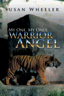 My One, My Only, My Warrior Angel