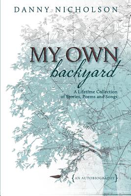 My Own Backyard - Nicholson, Danny