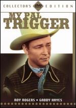 My Pal Trigger [Collector's Edition]