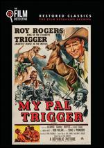 My Pal Trigger - Frank McDonald; Yakima Canutt