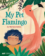 My Pet Flamingo (Bilingual: English/Spanish)