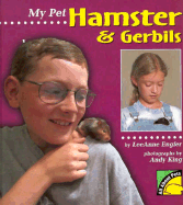 My Pet Hamster & Gerbils
