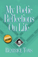My Poetic Reflections on Life