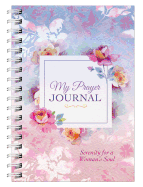 My Prayer Journal: Serenity for a Woman's Soul