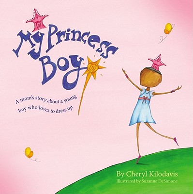 My Princess Boy - Kilodavis, Cheryl