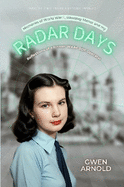My Radar Days: Reflections of a World War 2 WAAF RDF Operator
