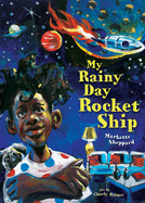 My Rainy Day Rocket Ship