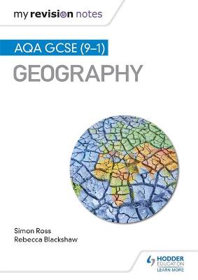 My Revision Notes: AQA GCSE (9-1) Geography - Ross, Simon, and Blackshaw, Rebecca
