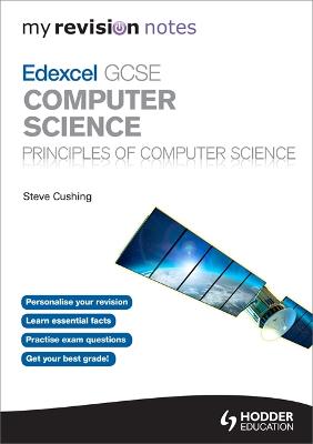 My Revision Notes Edexcel GCSE Computer Science - Cushing, Steve