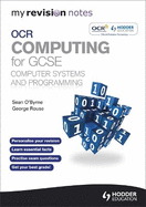 My Revision Notes OCR Computing for GCSE Computer Systems and Programming