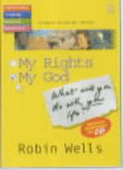 My Rights, My God: What Will You Do with Your Life?
