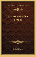 My Rock-Garden (1908)