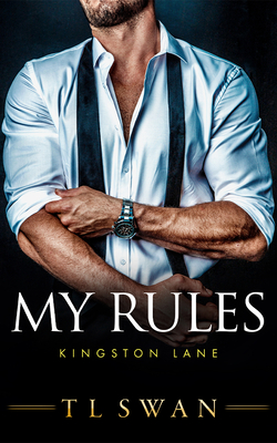 My Rules - Swan, T L