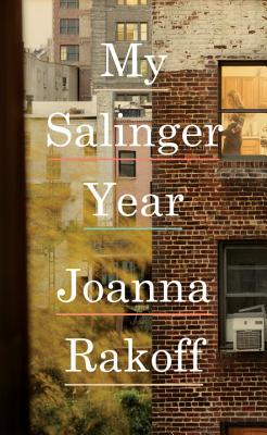 My Salinger Year - Rakoff, Joanna