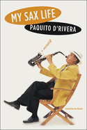 My Sax Life: A Memoir