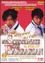 My Schoolmate The Barbarian