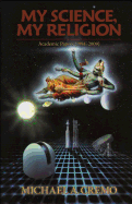 My Science, My Relgion: Academic Papers (1994-2009)