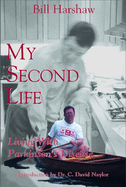 My Second Life: Living with Parkinson's Disease