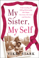 My Sister, My Self