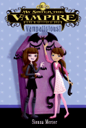 My Sister the Vampire #4: Vampalicious!