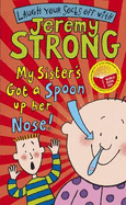 My Sister's Got a Spoon Up Her Nose