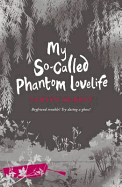 My So-Called Phantom Lovelife