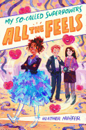 My So-Called Superpowers: All the Feels